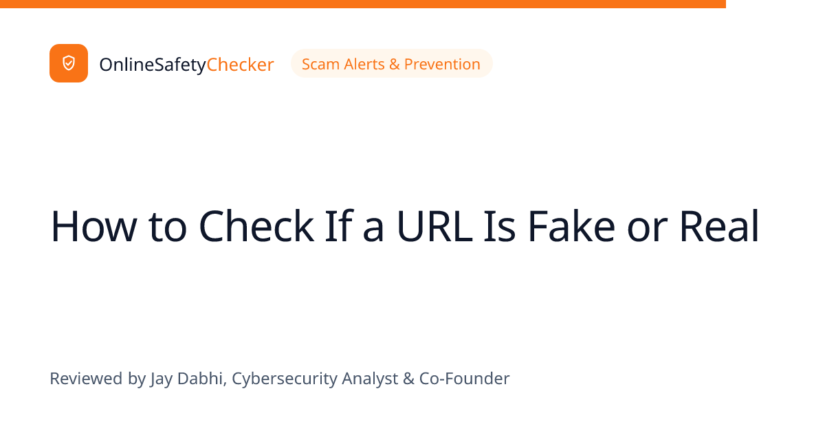 How to Check If a URL Is Fake or Real | OnlineSafetyChecker